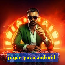 jogos yuzu android